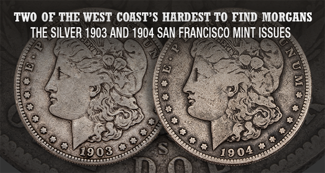 1903 and 1904 San Francisco Morgan Silver Dollars